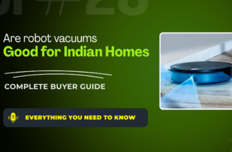 Are robot vacuums good for Indian homes in 2026?
