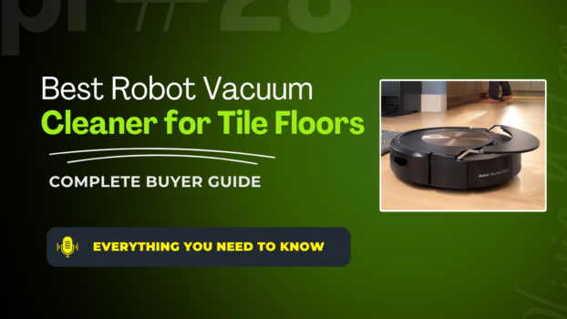 Best Robot Vacuum Cleaners for Tile Floors