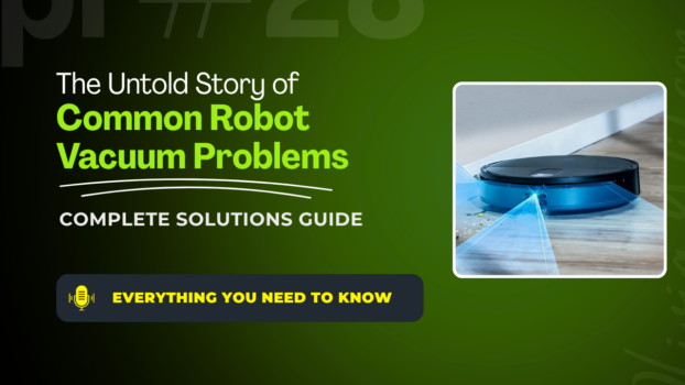 Common Robot Vacuum Problems and Solutions