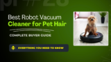 Robotic Vacuum Cleaners For Pet Hair (2026 Guide for Smart Homes)