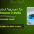 10 Most Trending Robot Vacuum Cleaners for Office Usage in India 2026