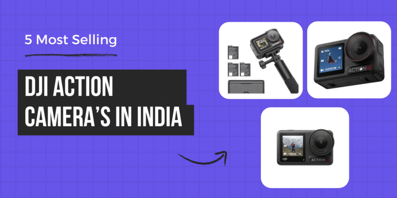 6 Most Selling DJI Action Camera’s in India 2025